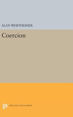 Coercion - Wertheimer, Alan