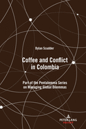 Coffee and Conflict in Colombia: Part of the Pentalemma Series on Managing Global Dilemmas