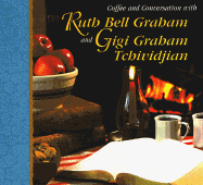 Coffee and Conversation with Ruth Bell Graham and Gigi Tchividjian