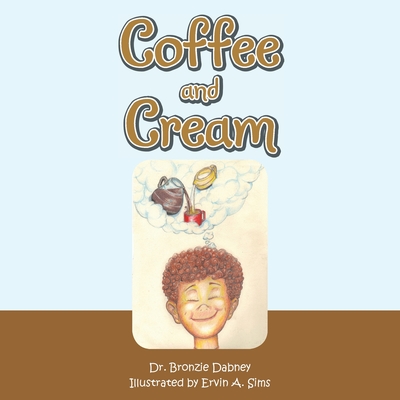 Coffee and Cream - Dabney, Bronzie, Dr.