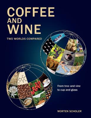 Coffee and Wine: Two Worlds Compared - Scholer, Morten