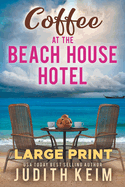 Coffee at The Beach House Hotel: Large Print Edition