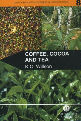 Coffee, Cocoa and Tea - Willson, K C