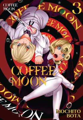 Coffee Moon, Vol. 3 - Bota, Mochito, and Ransom, Ko (Translated by), and Christie, Phil