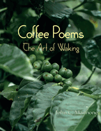 Coffee Poems: The Art of Waking