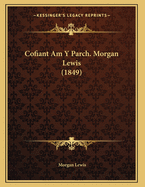 Cofiant Am y Parch. Morgan Lewis (1849)