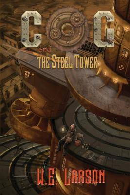 Cog: and the Steel Tower - Larson, W E