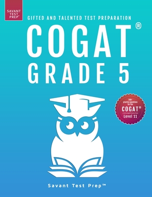 COGAT Grade 5 Test Prep-Gifted and Talented Test Preparation Book - Two Practice Tests for Children in Fifth Grade (Level 11) - Prep, Savant