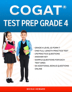 Cogat(r) Test Prep Grade 4: Grade 4, Level 10, Form 7, One Full Length Practice Test, 176 Practice Questions, Answer Key, Sample Questions for Each Test Area, 54 Additional Questions Online.