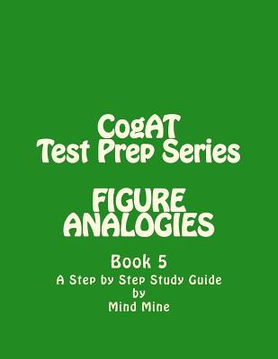 CogAT Test Prep Series: FIGURE ANALOGIES: Non-Verbal Battery - Mine, Mind
