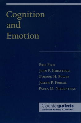 Cognition and Emotion - Eich, Eric, and Kihlstrom, John F, and Bower, Gordon H