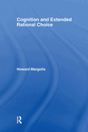 Cognition and Extended Rational Choice