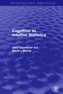 Cognition as Intuitive Statistics