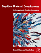 Cognition, Brain, and Consciousness: Introduction to Cognitive Neuroscience
