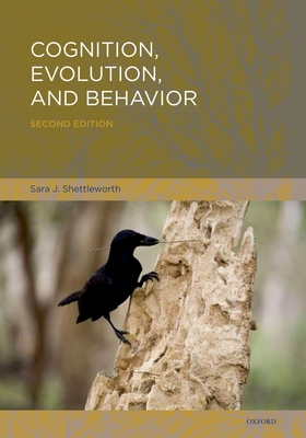 Cognition, Evolution, and Behavior - Shettleworth, Sara J