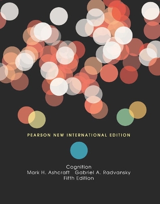 Cognition: Pearson New International Edition - Ashcraft, Mark, and Radvansky, Gabriel