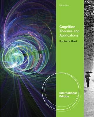 Cognition: Theories and Applications, International Edition - Reed, Stephen