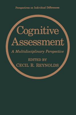 Cognitive Assessment: A Multidisciplinary Perspective - Reynolds, Cecil R (Editor)