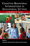 Cognitive-Behavioral Interventions in Educational Settings: A Handbook for Practice