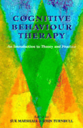 Cognitive Behaviour Therapy: An Introduction to Theory and Practice