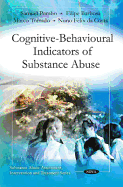 Cognitive-Behavioural Indicators of Substance Abuse: Samuel Pombo, Filipe Barbosa, Marco Torrado & Nuno Flix da Costa