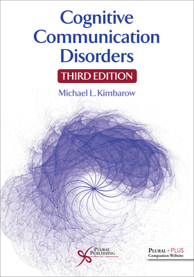 Cognitive Communication Disorders - Kimbarow, Michael L.