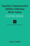 Cognitive-Communicative Abilities Following Brain Injury: A Functional Approach