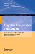 Cognitive Computation and Systems: Second International Conference, ICCCS 2023, Urumqi, China, October 14-15, 2023, Revised Selected Papers