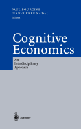 Cognitive Economics: An Interdisciplinary Approach