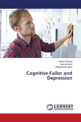 Cognitive Failor and Depression - Shoukat Sidra, and Wasif Samia, and Aqeel Muhammad