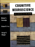Cognitive Neuroscience the Biology of the Mind