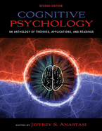 Cognitive Psychology: An Anthology of Theories, Applications, and Readings
