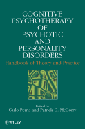 Cognitive Psychotherapy of Psychotic
