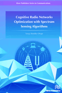 Cognitive Radio Networks Optimization with Spectrum Sensing Algorithms