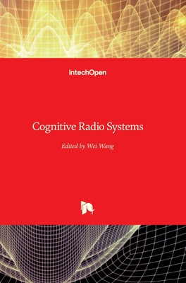 Cognitive Radio Systems - Wang, Wei (Editor)