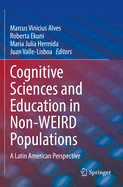 Cognitive Sciences and Education in Non-WEIRD Populations: A Latin American Perspective