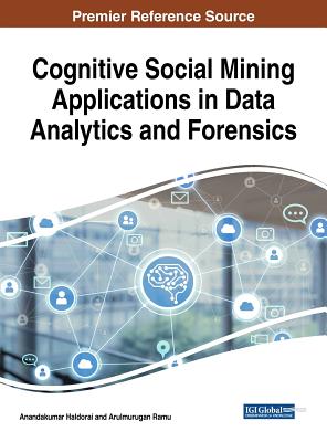 Cognitive Social Mining Applications in Data Analytics and Forensics - Haldorai, Anandakumar (Editor), and Ramu, Arulmurugan (Editor)