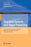 Cognitive Systems and Signal Processing: Third International Conference, Iccsip 2016, Beijing, China, November 19-23, 2016, Revised Selected Papers