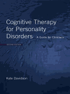 Cognitive Therapy for Personality Disorders: A Guide for Clinicians