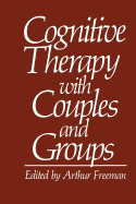 Cognitive Therapy with Couples and Groups - Freeman, Arthur