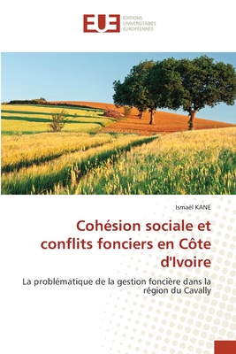 Cohsion sociale et conflits fonciers en Cte d'Ivoire - Kane, Ismael