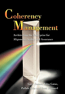 Coherency Management: Architecting the Enterprise for Alignment, Agility and Assurance