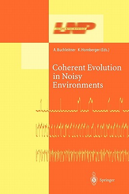 Coherent Evolution in Noisy Environments - Buchleitner, Andreas (Editor), and Hornberger, Klaus (Editor)