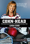 Cohn-Head: A No-Holds-Barred Account of Breaking Into the Boys' Club