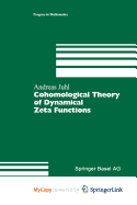 Cohomological Theory of Dynamical Zeta Functions