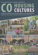 CoHousing Cultures: Handbuch fr selbstorganisiertes, gemeinschaftliches und nachhaltiges Wohnen