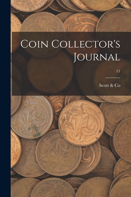 Coin Collector's Journal; 11 - Scott & Co (Creator)