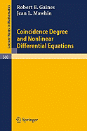 Coincidence Degree and Nonlinear Differential Equations - Gaines, R E, and Mawhin, J L