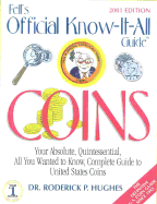 Coins: Fell's Official Know-it-all Guide