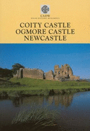 Coity Castle, Ogmore Castle, Newcastle - Kenyon, John R., and Spurgeon, C.J., and Cadw: Welsh Historic Monuments